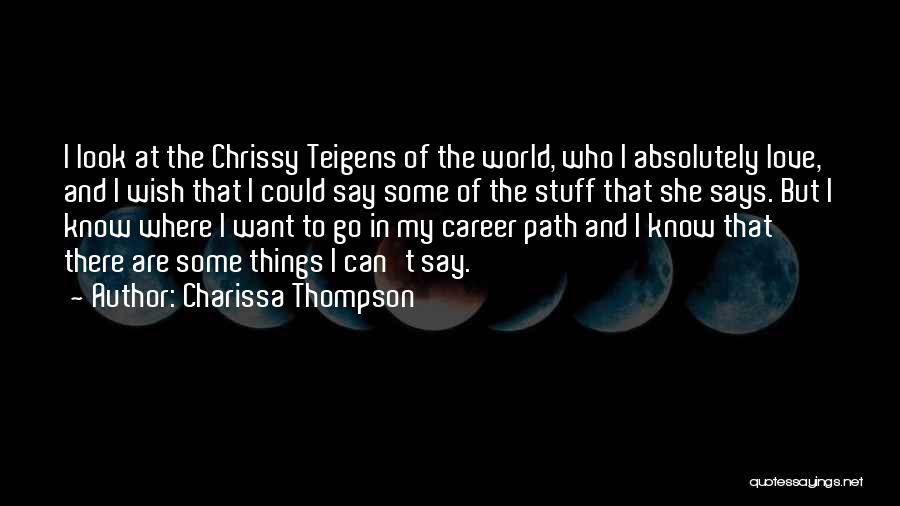 Charissa Thompson Quotes 1714242
