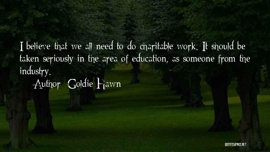 Charitable Quotes By Goldie Hawn