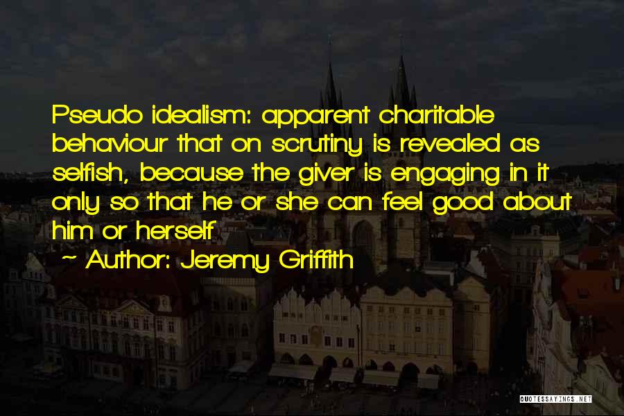 Charitable Quotes By Jeremy Griffith