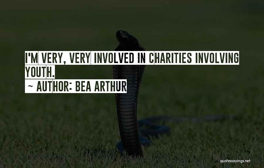 Charities Quotes By Bea Arthur
