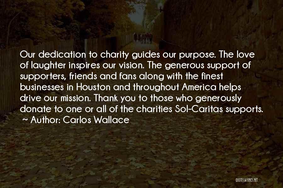 Charities Quotes By Carlos Wallace