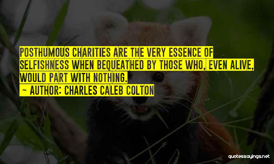 Charities Quotes By Charles Caleb Colton