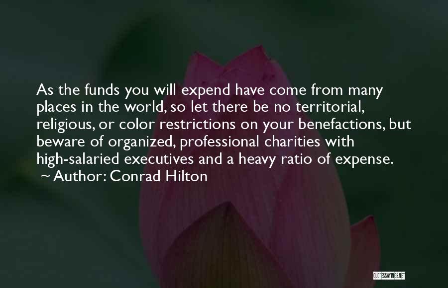 Charities Quotes By Conrad Hilton