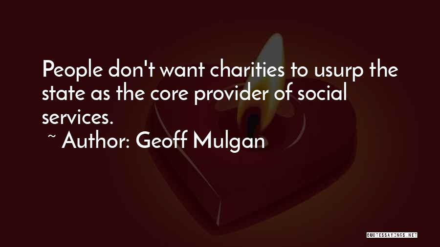 Charities Quotes By Geoff Mulgan