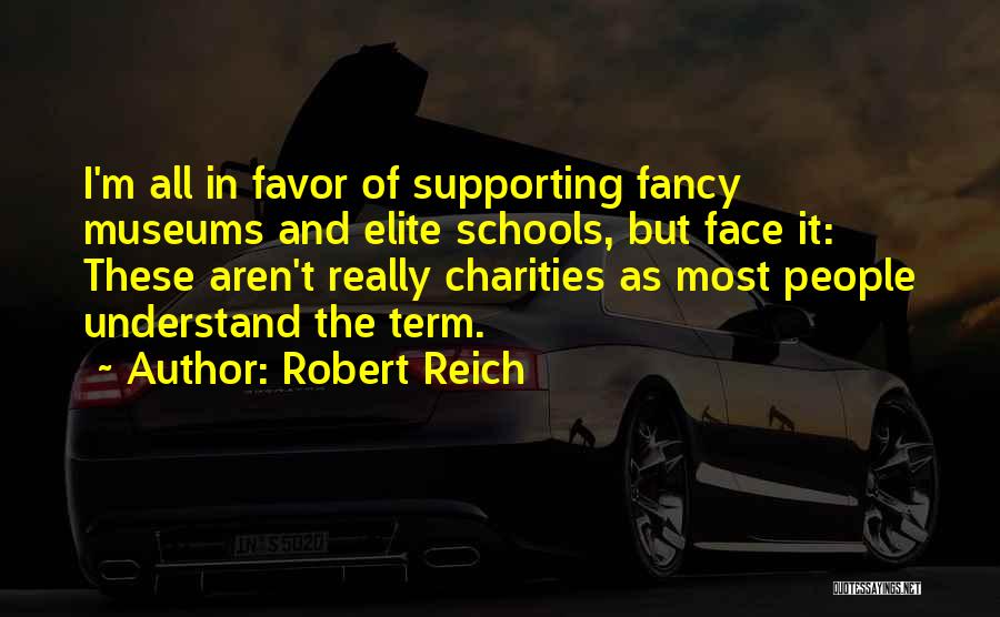 Charities Quotes By Robert Reich