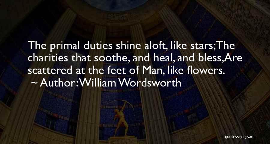 Charities Quotes By William Wordsworth