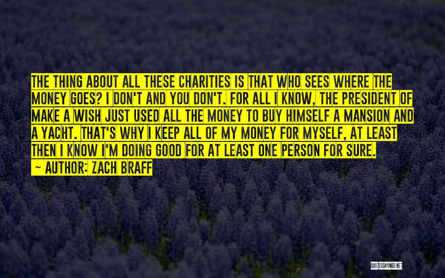 Charities Quotes By Zach Braff