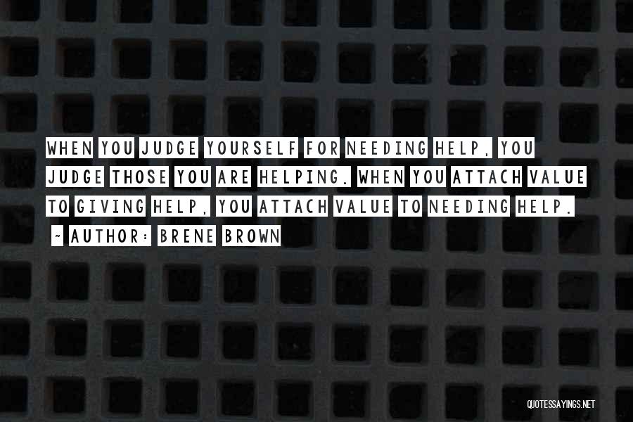 Charity And Helping Others Quotes By Brene Brown