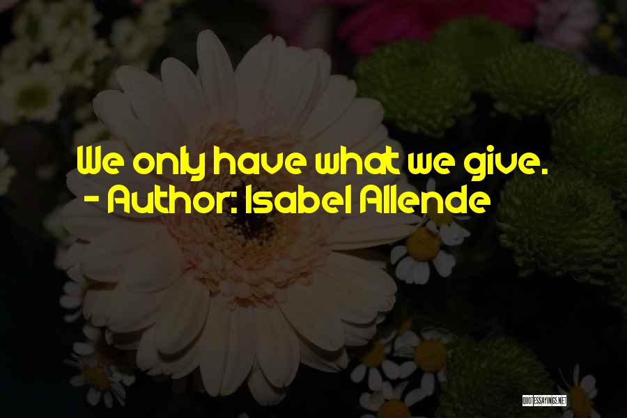 Charity And Helping Others Quotes By Isabel Allende