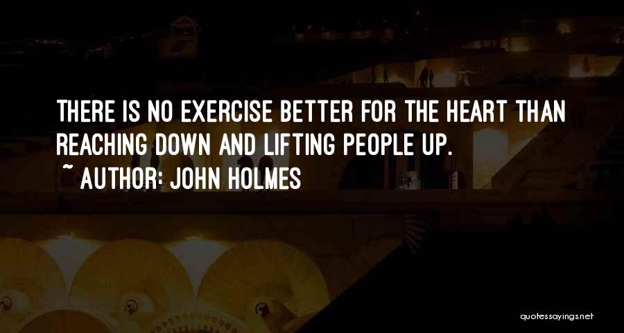 Charity And Helping Others Quotes By John Holmes