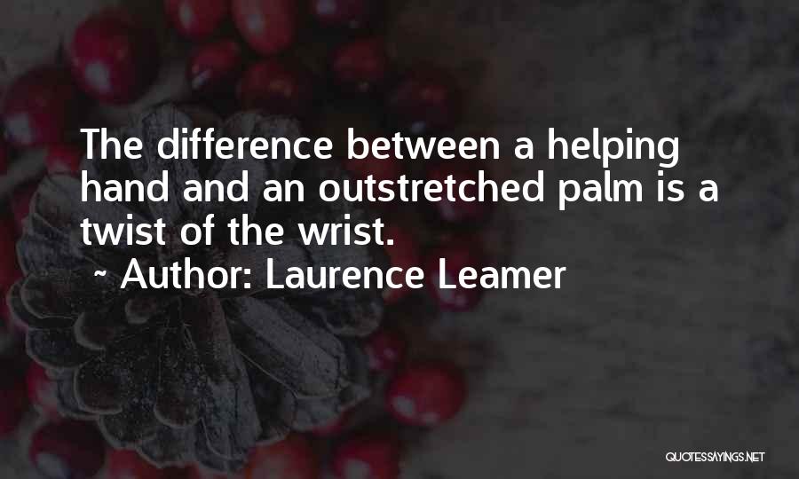 Charity And Helping Others Quotes By Laurence Leamer