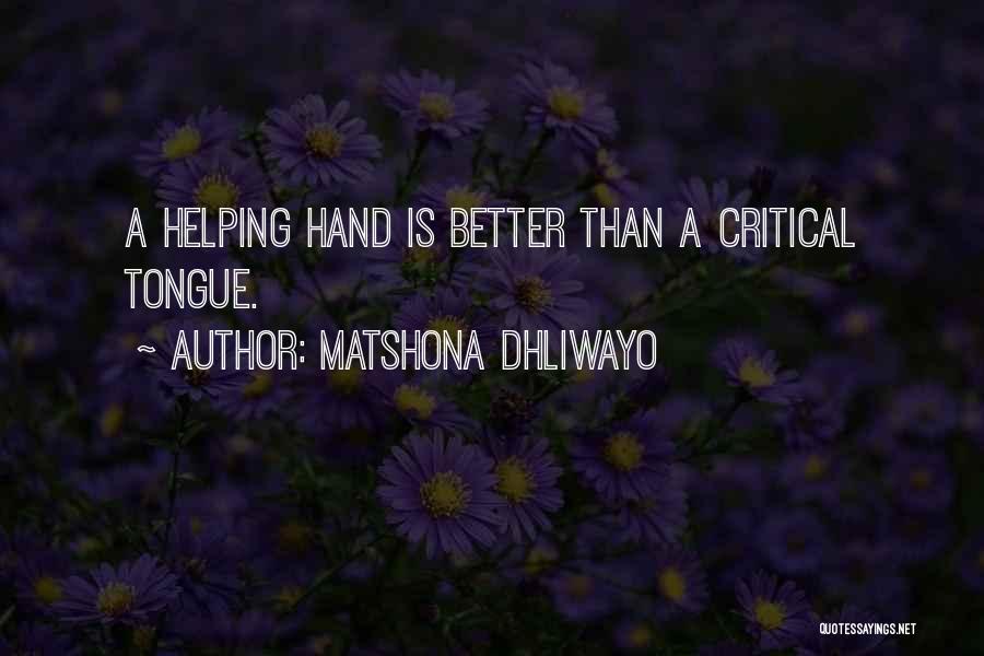 Charity And Helping Others Quotes By Matshona Dhliwayo