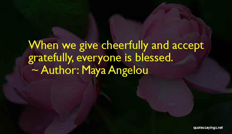 Charity And Helping Others Quotes By Maya Angelou