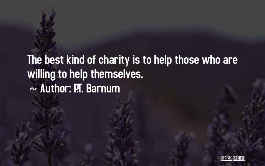 Charity And Helping Others Quotes By P.T. Barnum