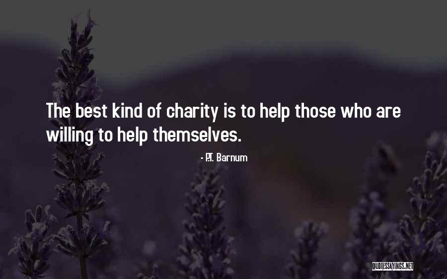 Charity And Helping Others Quotes By P.T. Barnum