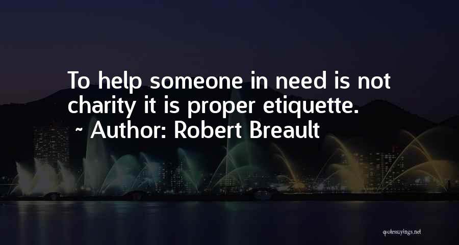 Charity And Helping Others Quotes By Robert Breault