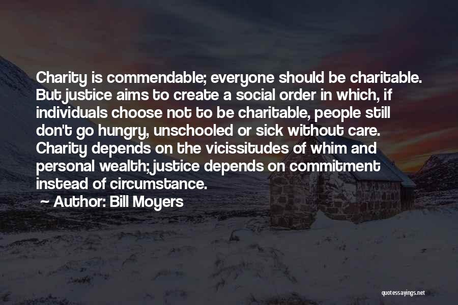 Charity And Justice Quotes By Bill Moyers