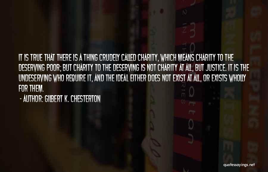 Charity And Justice Quotes By Gilbert K. Chesterton