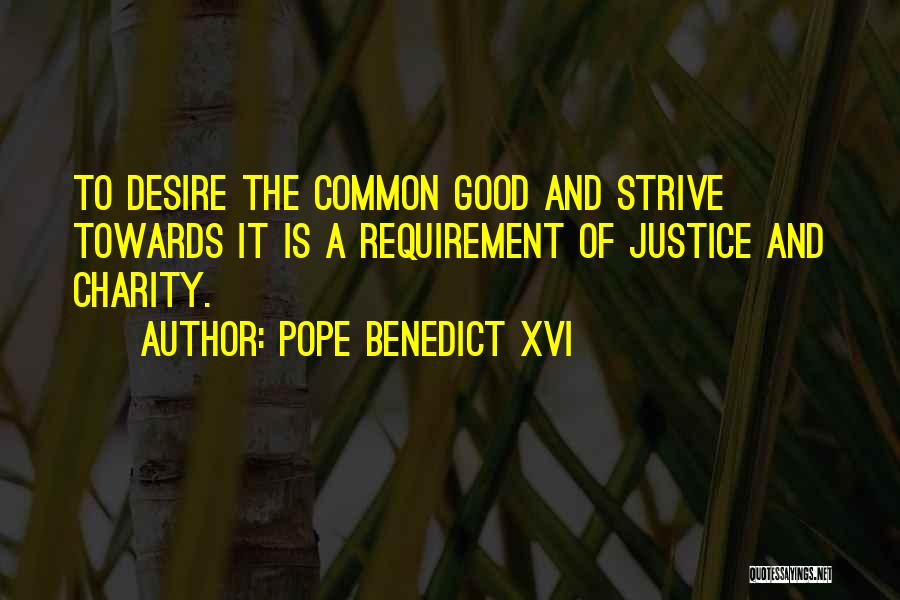 Charity And Justice Quotes By Pope Benedict XVI