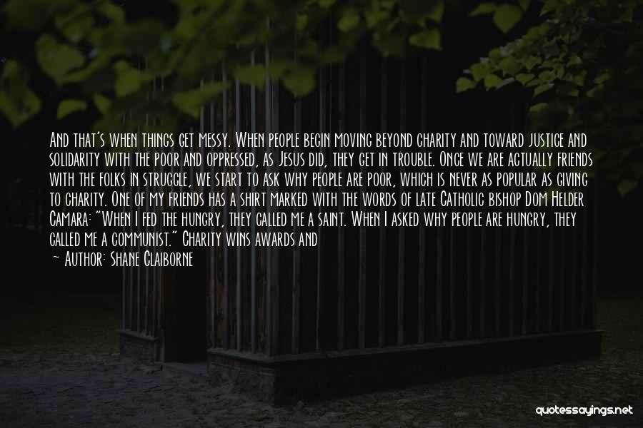 Charity And Justice Quotes By Shane Claiborne