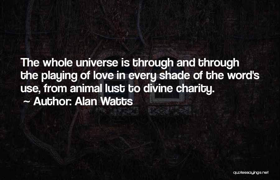 Charity And Love Quotes By Alan Watts