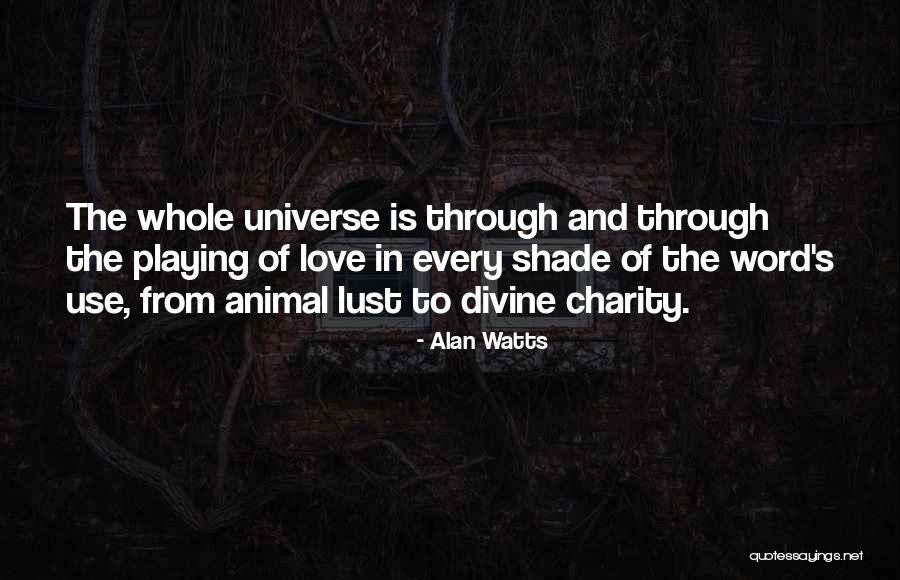 Charity And Love Quotes By Alan Watts