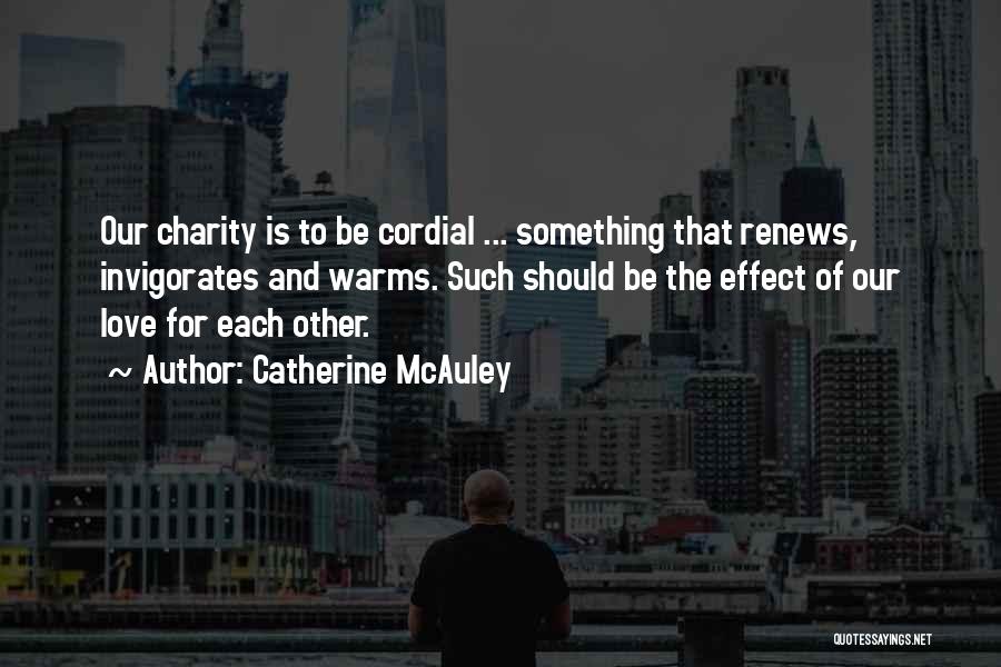 Charity And Love Quotes By Catherine McAuley