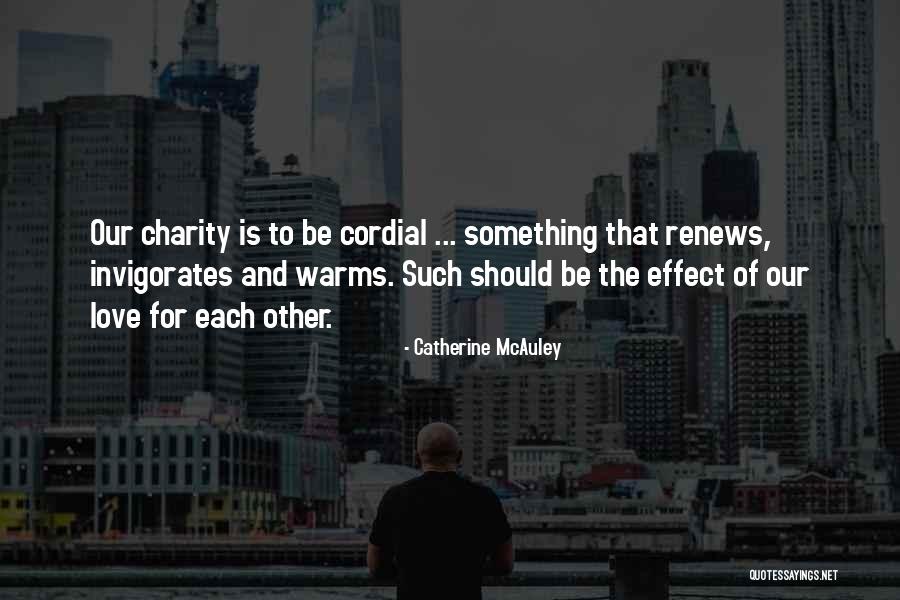 Charity And Love Quotes By Catherine McAuley