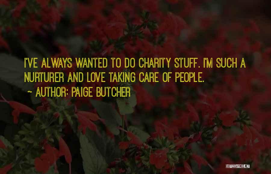 Charity And Love Quotes By Paige Butcher