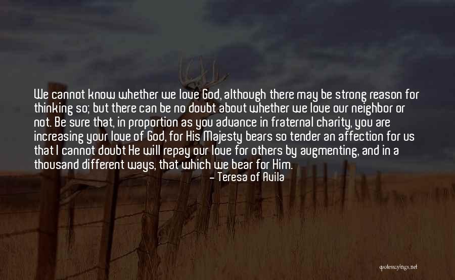 Charity And Love Quotes By Teresa Of Avila