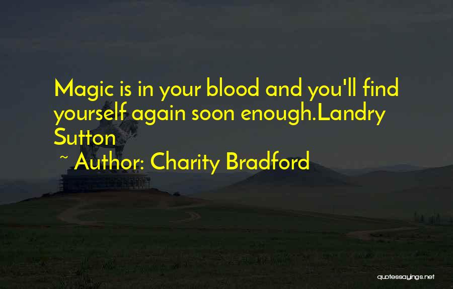 Charity Bradford Quotes 1360167