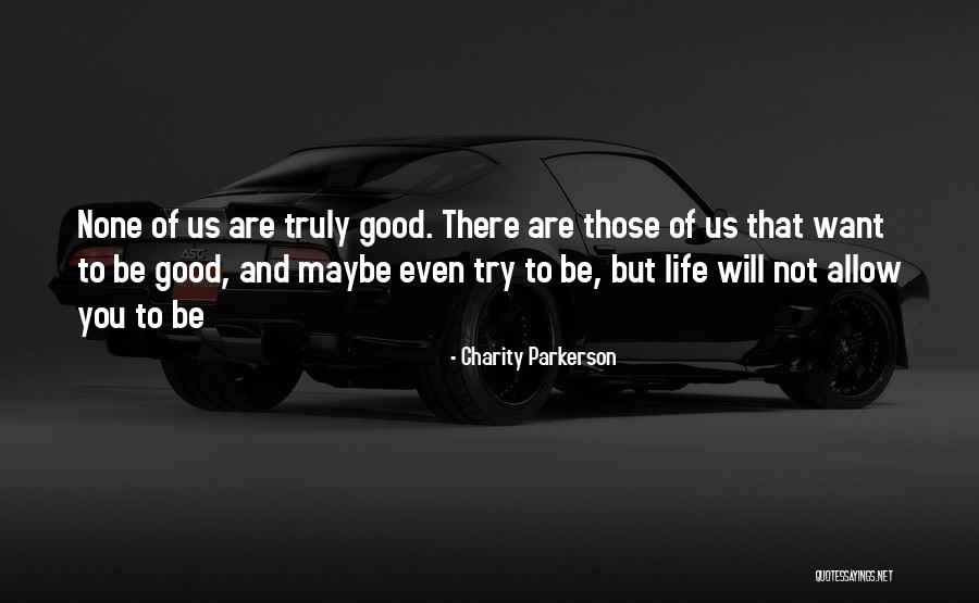 Charity Parkerson Quotes 1413869 Charity Parkerson Quotes 1413869