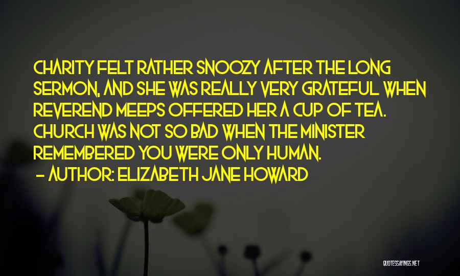 Charity Quotes By Elizabeth Jane Howard