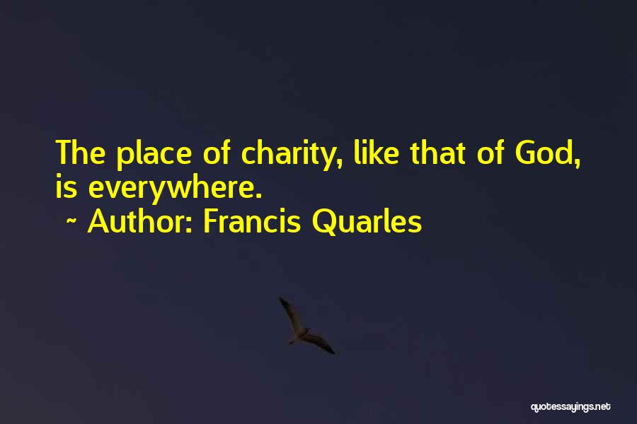 Charity Quotes By Francis Quarles
