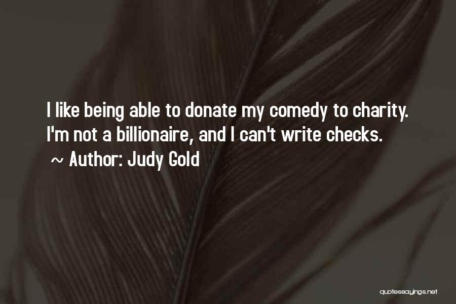 Charity Quotes By Judy Gold