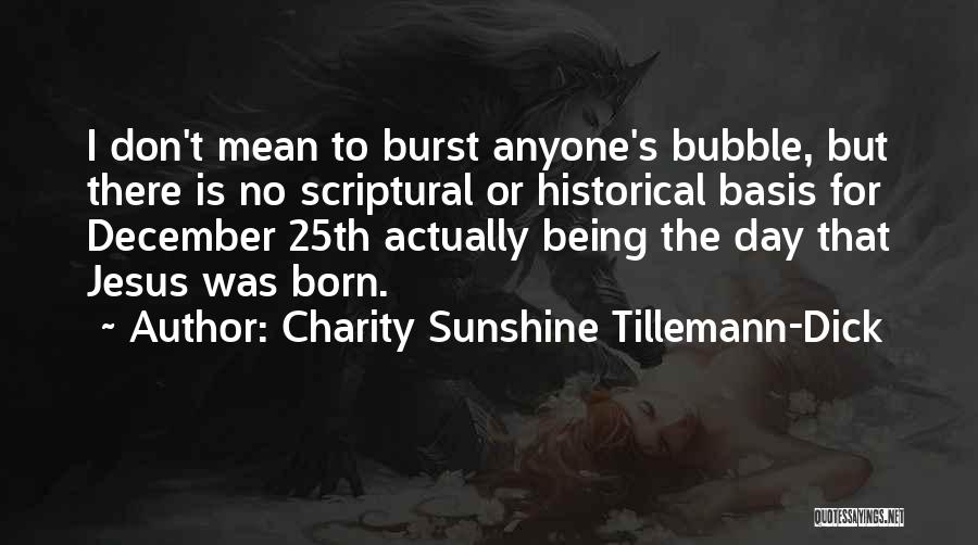 Charity Sunshine Tillemann-Dick Quotes 350726