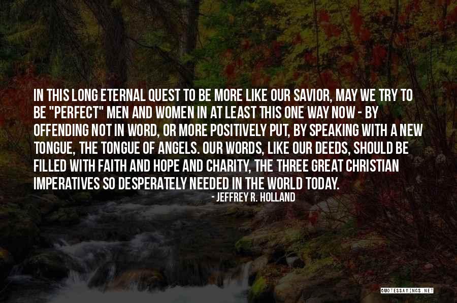 Charity With Least Quotes By Jeffrey R. Holland Charity With Least Quotes By Jeffrey R. Holland