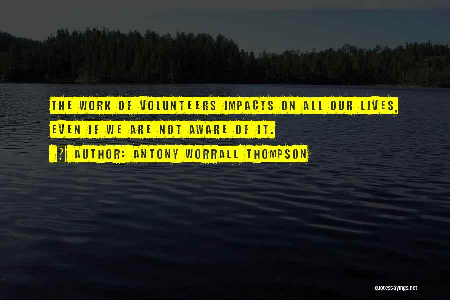 Charity Work Quotes By Antony Worrall Thompson