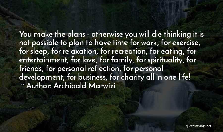 Charity Work Quotes By Archibald Marwizi