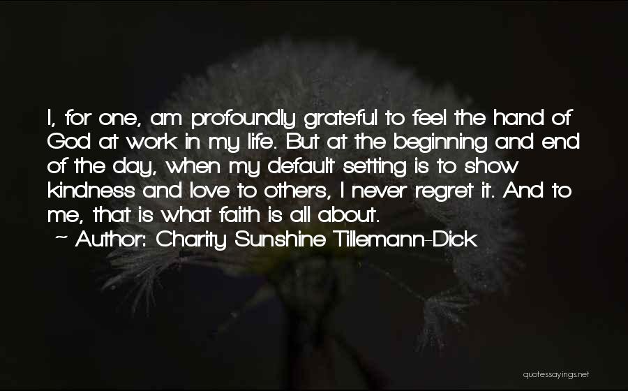 Charity Work Quotes By Charity Sunshine Tillemann-Dick