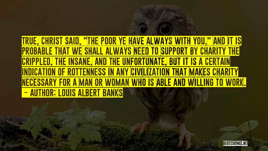Charity Work Quotes By Louis Albert Banks