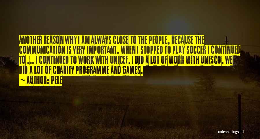 Charity Work Quotes By Pele