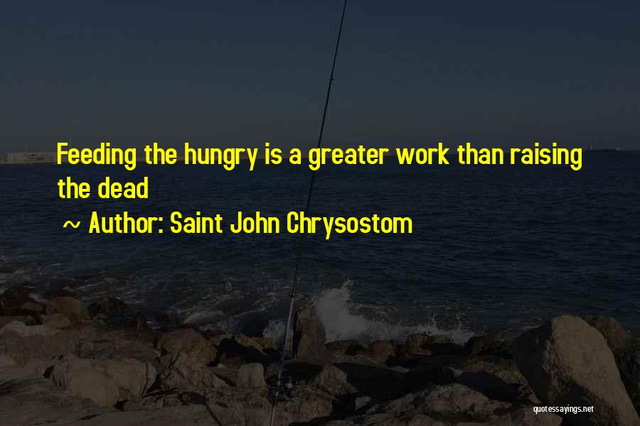 Charity Work Quotes By Saint John Chrysostom