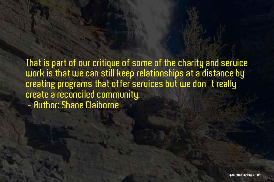 Charity Work Quotes By Shane Claiborne