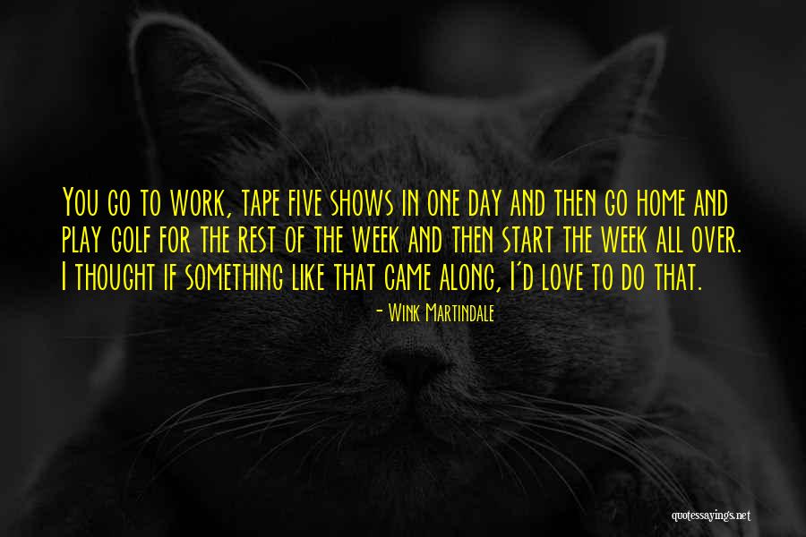 Charkviani Mamuka Quotes By Wink Martindale