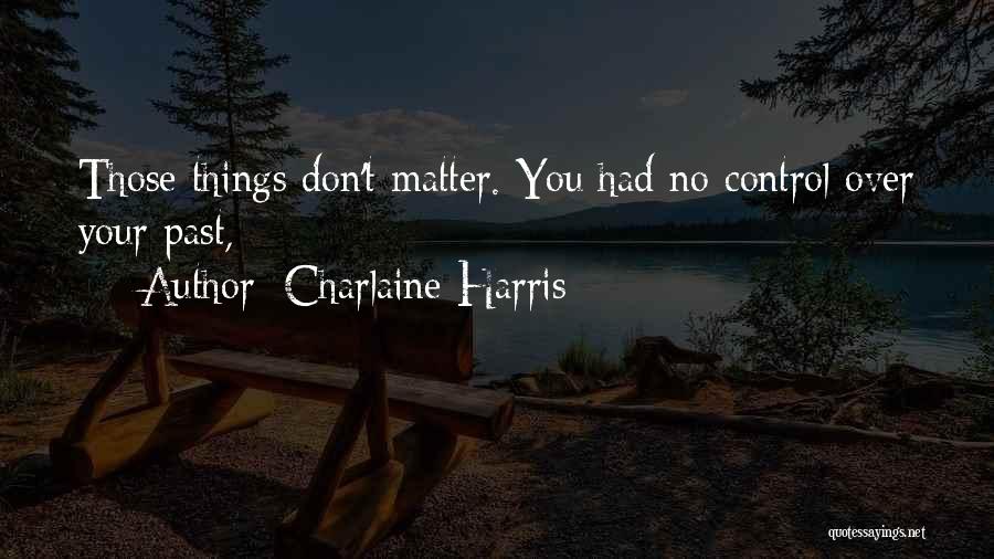 Charlaine Harris Quotes 1489590