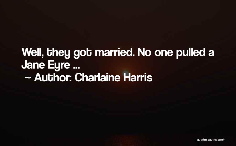 Charlaine Harris Quotes 1683440