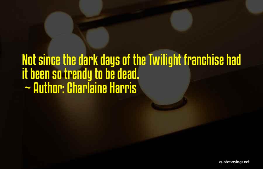 Charlaine Harris Quotes 1801627