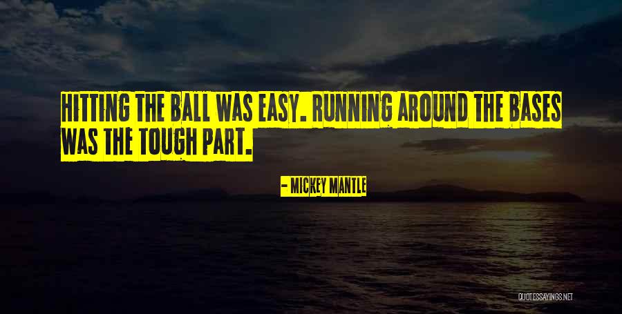Charlas Motivacionales Quotes By Mickey Mantle