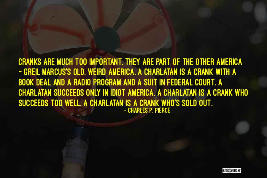 Charlatan Quotes By Charles P. Pierce Charlatan Quotes By Charles P. Pierce
